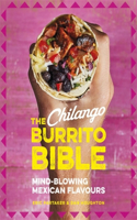 Chilango Burrito Bible: Mind-Blowing Mexican Flavours