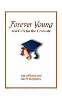 Forever Young: Ten Gifts of Faith for the Graduate