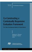 Co-Constructing a Contextually Responsive Evaluation Framework: The Talent Development Model of Reform