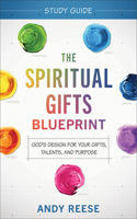 Spiritual Gifts Blueprint Study Guide