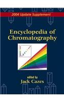Encyclopedia of Chromatography 2004 Update Supplement
