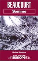 Beaucourt: Battleground Somme