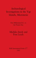 Archaeological Investigations in the Yap Islands, Micronesia