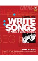 How to Write Songs in Altered Guitar Tunings: (English)