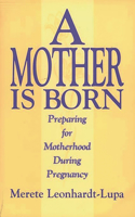 Mother Is Born