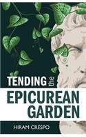 Tending the Epicurean Garden