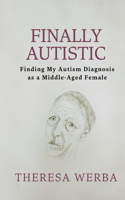 Finally Autistic