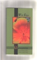 Wild Edges: Poetry and Prose of the Mother Lode and Sierra, Manzanita Vol. Six