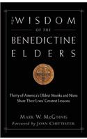 The Wisdom of the Benedictine Elders