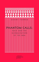 Phantom Calls: Race and the Globalization of the NBA