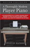 Thoroughly Modern Player Piano
