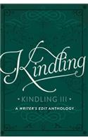 Kindling Volume III
