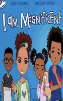 I Am Magnificent