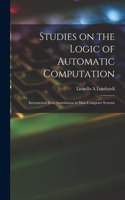 Studies on the Logic of Automatic Computation: Incremental Data Assimilation in Man-computer Systems