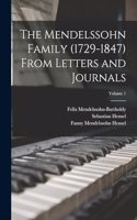 Mendelssohn Family (1729-1847) From Letters and Journals; Volume 1