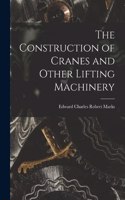 Construction of Cranes and Other Lifting Machinery