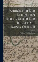Jahrbücher Der Deutschen Reichs Unter Der Herrschaft Kaiser Ottos II