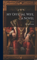 My Official Wife, a Novel