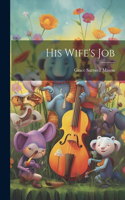 His Wife's Job