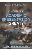 What Makes an Academic Presentation Great?