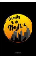 Gravity Is A Myth Notebook: Blank Lined Journal 6x9 - Vintage Parkour Freerunning Runner Urban Jumping Gift