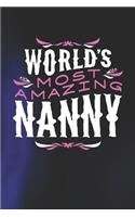 World's Most Amazing Nanny: Family life Grandma Mom love marriage friendship parenting wedding divorce Memory dating Journal Blank Lined Note Book Gift