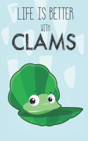 Life Is Better With Clams