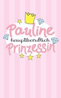 Pauline - hauptberuflich Prinzessin: Praktischer Wochenplaner / Notizbuch für ein ganzes Jahr ohne festes Datum