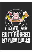 Butt Rubbed My Pork Pulled