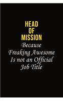 Head of Mission Because Freaking Awesome Is Not An Official Job Title