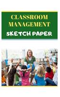 Classroom Management Sketch Paper