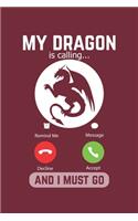 My Dragon Is Calling And I Must Go