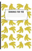 Bananas For You