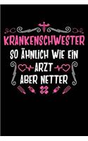 Krankenschwestern Sind Netter: Notizbuch / Notizheft Für Krankenpflegerin Kranken-Pflege Op-Schwester A5 (6x9in) Dotted Punktraster