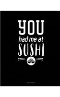 You Had Me at Sushi: Meal Planner(163 Meal Planner)