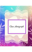 Class Autograph: Blank Unlined Keepsake Memory Book for All Your Favourite Celebrities, Sports Stars, Disney Cartoon Characters & Stars Autograph Book for Adults and