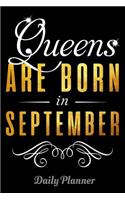 Queens Are Born In September Daily Planner