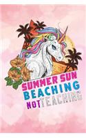 summer sun beaching not teaching