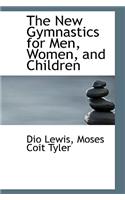 The New Gymnastics for Men, Women, and Children