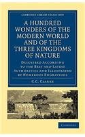 A Hundred Wonders of the Modern World and of the Three Kingdoms of Nature