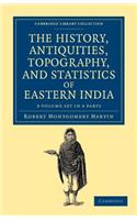 The History, Antiquities, Topography, and Statistics of Eastern India 3 Volume Set