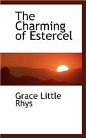 The Charming of Estercel: (English)