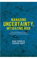 Managing Uncertainty, Mitigating Risk: Tackling the Unknown in Financial Risk Assessment and Decision Making