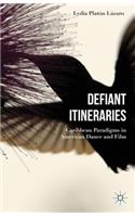 Defiant Itineraries