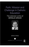 Faith, Mission and Challenge in Catholic Education