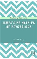 The Routledge Guidebook to James’s Principles of Psychology