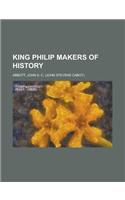 King Philip Makers of History