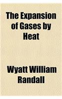 The Expansion of Gases by Heat