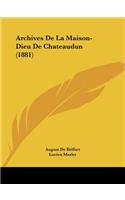 Archives De La Maison-Dieu De Chateaudun (1881)