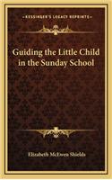 Guiding the Little Child in the Sunday School